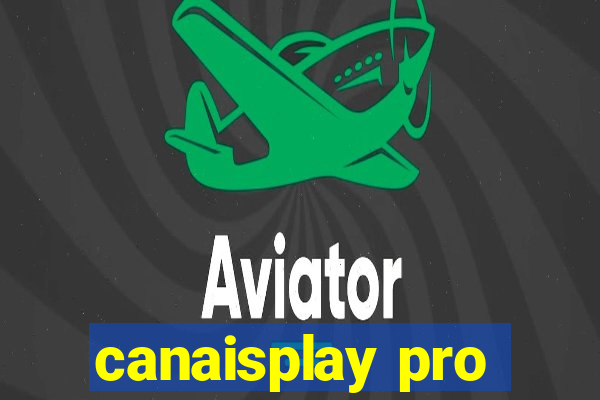 canaisplay pro